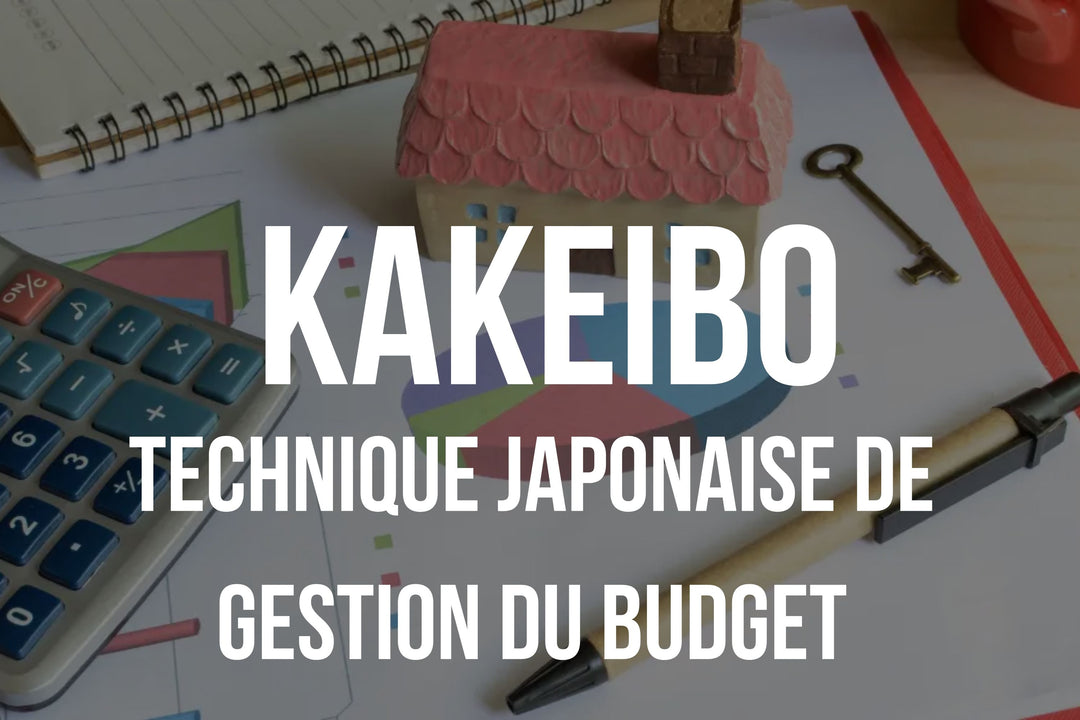 Kakeibo: La méthode japonaise pour maîtriser vos finances