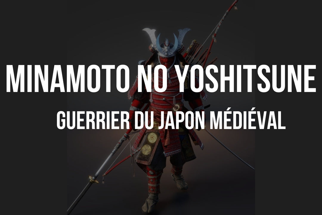 Minamoto no Yoshitsune: Le Plus Grand Guerrier Du Japon Médiéval